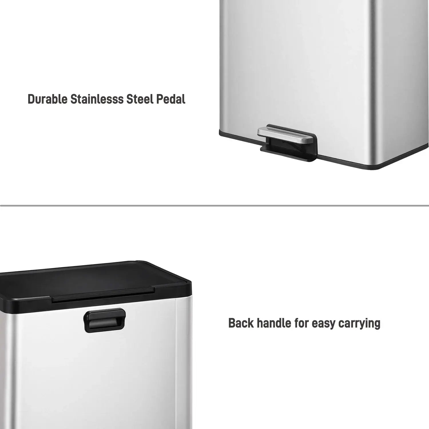 Stainless steel waste bin with durable stainless steel pedal and back handle for easy carrying.
